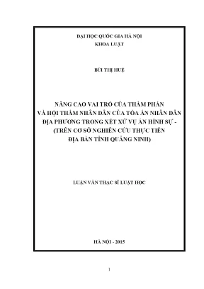 Luận văn thạc sĩ vnu ls nâng cao vai trò của thẩm phán và hội thẩm nhân dân của tòa án nhân dân địa phương trong xét xử vụ án hình sự trên cơ sở nghiên cứu thực tiễn địa bàn tỉnh quảng ninh