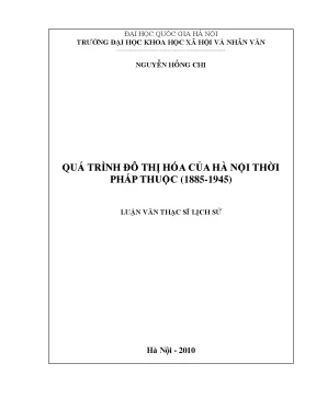 Luận văn thạc sĩ ussh quá trình đô thị hóa của hà nội thời pháp thuộc 1885 1945