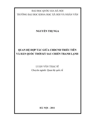 Luận văn thạc sĩ ussh quan hệ hợp tác giữa chdcnd triều tiên và hàn quốc thời kỳ sau chiến tranh lạnh