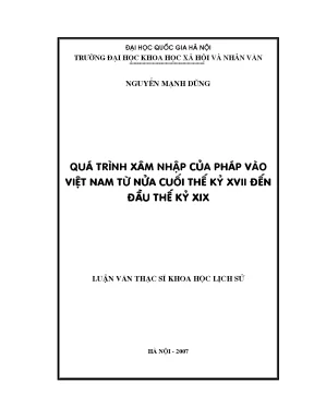 Luận văn thạc sĩ ussh quá trình xâm nhập của pháp vào việt nam từ nửa cuối thế kỷ xvii đến đầu thế kỷ xix luận văn ths lịch sử 60 22 40