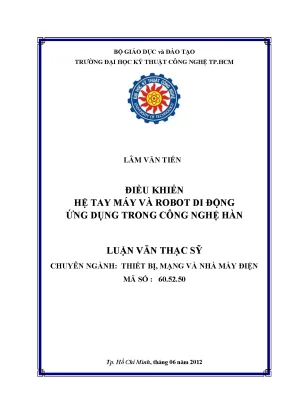 Luận văn thạc sĩ điều khiển hệ tay máy và robot di động ứng dụng trong công nghệ hàn