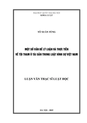Luận văn thạc sĩ vnu ls một số vấn đề lý luận và thực tiễn về tội tham ô tài sản trong luật hình sự việt nam