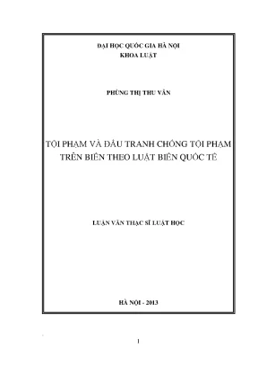 Luận văn thạc sĩ vnu ls tội phạm và đấu tranh chống tội phạm trên biển theo luật biển quốc tế