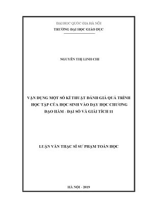 Luận văn thạc sĩ vnu ued vận dụng một số kĩ thuật đánh giá quá trình học tập của học sinh vào dạy học chương đạo hàm đại số và giải tích 11