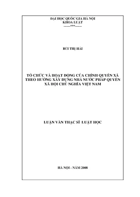 Luận văn thạc sĩ vnu ls tổ chức và hoạt động của chính quyền xã theo hướng xây dựng nhà nước pháp quyền xã hội chủ nghĩa việt nam