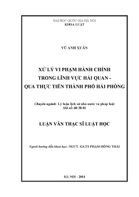 Luận văn thạc sĩ vnu ls xử lý vi phạm hành chính trong lĩnh vực hải quan qua thực tiễn thành phố hải phòng