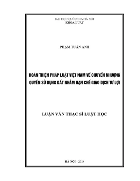 Luận văn thạc sĩ vnu ls hoàn thiện pháp luật việt nam về chuyển nhượng quyền sử dụng đất nhằm hạn chế giao dịch tư lợi 07