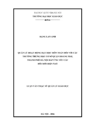 Luận văn thạc sĩ vnu ued quản lý hoạt động dạy học môn toán tại các trường trung học cơ sở quận hoàng mai thành phố hà nội đáp ứng yêu cầu đổi mới giáo dục hiện nay
