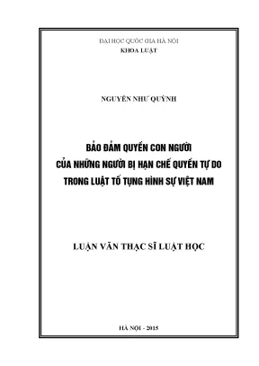Luận văn thạc sĩ vnu ls bảo đảm quyền con người của những người bị hạn chế quyền tự do trong luật tố tụng hình sự việt nam