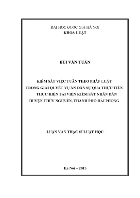 Luận văn thạc sĩ vnu ls kiểm sát việc tuân theo pháp luật trong giải quyết vụ án dân sự qua thực tiễn thực hiện tại viện kiểm sát nhân dân huyện thủy nguyên thành phố hải phòng 03