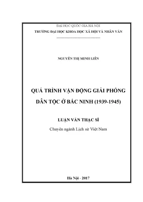 Luận văn thạc sĩ ussh quá trình vận động giải phóng dân tộc ở bắc ninh 1939 1945