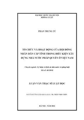 Luận văn thạc sĩ vnu ls tổ chức và hoạt động của hội đồng nhân dân cấp tỉnh trong điều kiện xây dựng nhà nước pháp quyền ở việt nam