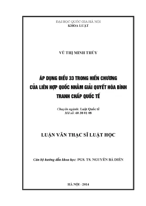 Luận văn thạc sĩ vnu ls áp dụng điều 33 hiến chương của liên hợp quốc nhằm giải quyết hòa bình tranh chấp quốc tế