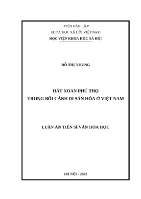 Luận án tiến sĩ văn hóa học đề tài hát xoan phú thọ trong bối cảnh di sản hóa ở việt nam