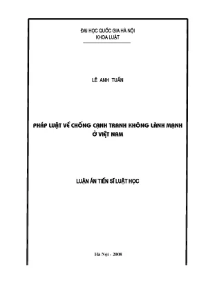 Luận văn thạc sĩ vnu ls pháp luật về chống cạnh tranh không lành mạnh ở việt nam luận án ts luật 62 38 50 01