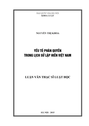Luận văn thạc sĩ vnu ls yếu tố phân quyền trong lịch sử lập hiến việt nam001