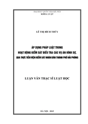 Luận văn thạc sĩ vnu ls áp dụng pháp luật trong hoạt động kiểm sát điều tra các vụ án hình sự qua thực tiễn viện kiểm sát nhân dân thành phố hải phòng