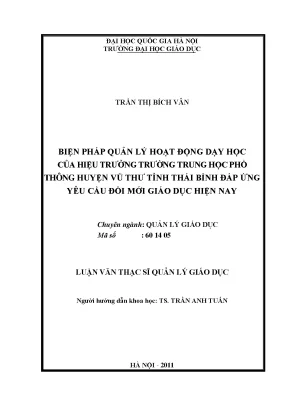 Luận văn thạc sĩ vnu ued biện pháp quản lý hoạt động dạy học của hiệu trưởng trường trung học phổ thông huyện vũ thư tỉnh thái bình đáp ứng yêu cầu đổi mới hiện nay