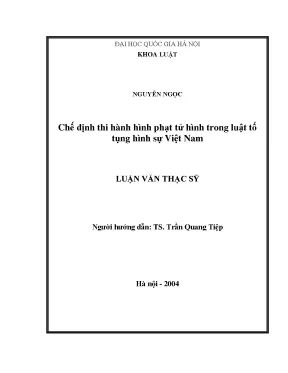 Luận văn thạc sĩ vnu ls chế định thi hành hình phạt tử hình trong luật tố tụng hình sự việt nam