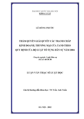 Luận văn thạc sĩ vnu ls thẩm quyền giải quyết các tranh chấp kinh doanh thương mại của tand theo quy định của bộ luật tố tụng dân sự năm 2004