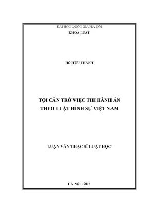 Luận văn thạc sĩ vnu ls tội cản trở việc thi hành án theo luật hình sự việt nam