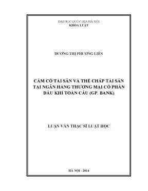Luận văn thạc sĩ vnu ls cầm cố tài sản và thế chấp tài sản tại ngân hàng thương mại cổ phần dầu khí toàn cầu gp bank 30