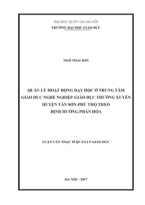 Luận văn thạc sĩ vnu ued quản lý hoạt động dạy học ở trung tâm giáo dục nghề nghiệp giáo dục thường xuyên huyện tân sơn phú thọ theo định hướng phân hóa