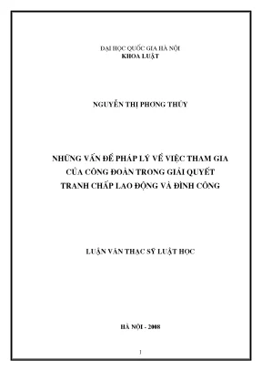 Luận văn thạc sĩ vnu ls những vấn đề pháp lý về việc tham gia của công đoàn trong giải quyết tranh chấp lao động và đình công