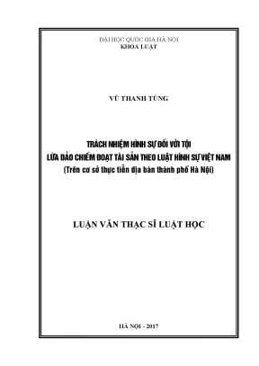 Luận văn thạc sĩ vnu ls trách nhiệm hình sự đối với tội lừa đảo chiếm đoạt tài sản theo luật hình sự việt nam trên cơ sở thực tiễn địa bàn thành phố hà nội