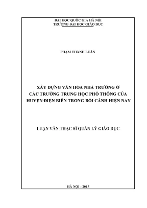 Luận văn thạc sĩ vnu ued xây dựng văn hóa nhà trường ở các trường trung học phổ thông của huyện điện biên trong bối cảnh hiện nay