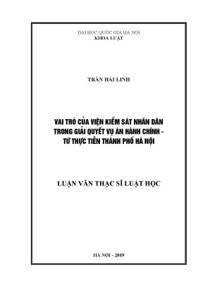 Luận văn thạc sĩ vnu ls vai trò của viện kiểm sát nhân dân trong giải quyết vụ án hành chính từ thực tiễn thành phố hà nội