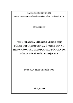 Luận văn thạc sĩ ussh quan niệm của nho giáo về đạo đức của người cầm quyền và ý nghĩa của nó trong công tác giáo dục đạo đức cán bộ công chức ở nước ta hiện nay