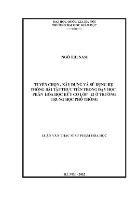 Luận văn thạc sĩ vnu ued tuyển chọn xây dựng và sử dụng hệ thống bài tập thực tiễn trong dạy học học phần hóa học hữu cơ lớp 12 ở trường trung học phổ thông