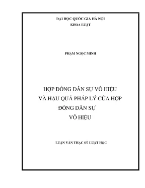 Luận văn thạc sĩ vnu ls hợp đồng dân sự vô hiệu và hậu quả pháp lý của hợp đồng dân sự vô hiệu
