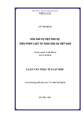 Luận văn thạc sĩ vnu ls hòa giải vụ việc dân sự theo pháp luật tố tụng dân sự việt nam