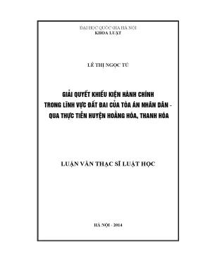 Luận văn thạc sĩ vnu ls giải quyết khiếu kiện hành chính trong lĩnh vực đất đai của tòa án nhân dân qua thực tiễn huyện hoằng hóa thanh hóa
