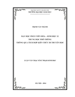 Luận văn thạc sĩ vnu ued dạy học phần tiến hóa sinh học 12 trung học phổ thông thông qua tích hợp kiến thức di truyền học
