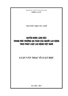 Luận văn thạc sĩ vnu ls quyền được làm việc trong môi trường an toàn của người lao động theo pháp luật lao động việt nam