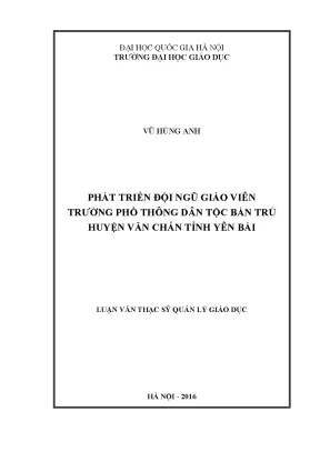 Luận văn thạc sĩ vnu ued phát triển đội ngũ giáo viên trường phổ thông dân tộc bán trú huyện văn chấn tỉnh yên bái