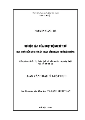 Luận văn thạc sĩ vnu ls sự độc lập của hoạt động xét xử qua thực tiễn của tòa án nhân dân thành phố hải phòng