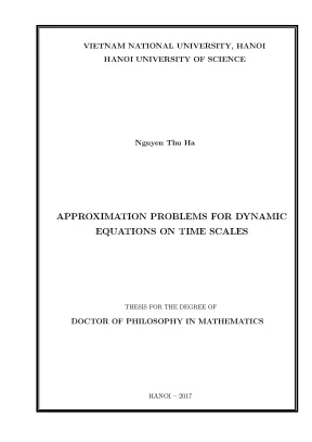 Luận án tiến sĩ hus approximation problems for dynamic equations on time scales bài toán xấp xỉ cho phương trình động lực trên thang thời gian 624601