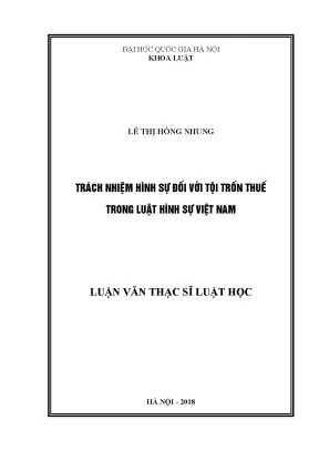 Luận văn thạc sĩ vnu ls trách nhiệm hình sự đối với tội trốn thuế trong luật hình sự việt nam