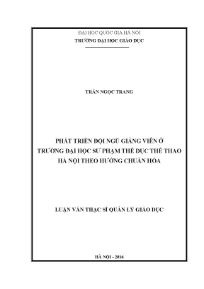 Luận văn thạc sĩ vnu ued phát triển đội ngũ giảng viên trường đại học sư phạm thể dục thể thao hà nội theo hướng chuẩn hóa luận văn ths quản lý giáo dục 60 14 01 14
