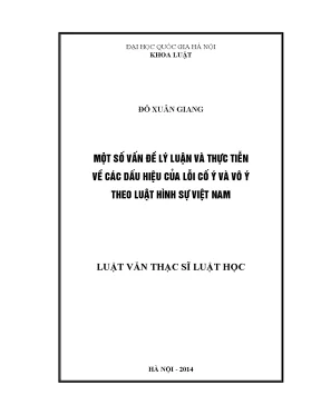 Luận văn thạc sĩ vnu ls một số vấn đề lý luận và thực tiễn về các dấu hiệu của lỗi cố ý và vô ý theo luật hình sự việt nam