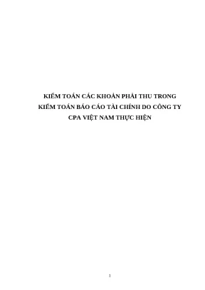 Luận văn kiểm toán các khoản phải thu trong kiểm toán báo cáo tài chính do công ty cpa việt nam thực hiện
