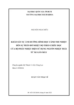 Khảo sát sự ành hưởng hình học cánh thu nhiệt đến sự phân bố nhiệt độ theo chiều dọc của bộ phát nhiệt điện sử dụng nguồn nhiệt thải từ xe gắn máy