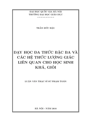 Luận văn thạc sĩ vnu ued dạy học đa thức bậc ba và các hệ thức lượng giác liên quan cho học sinh khá giỏi