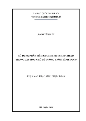 Luận văn thạc sĩ vnu ued sử dụng phần mềm geometers sketchpad trong dạy học chủ đề đường tròn hình học 9