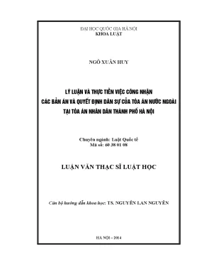 Luận văn thạc sĩ vnu ls lý luận và thực tiễn việc công nhận các bản án và quyết định dân sự của tòa án nước ngoài tại tòa án nhân dân thành phố hà nội