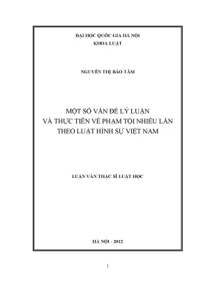 Luận văn thạc sĩ vnu ls một số vấn đề lý luận và thực tiễn về phạm tội nhiều lần theo luật hình sự việt nam